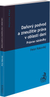 Daňový podvod a zneužitie práva v oblasti daní. Právne následky