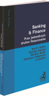 Banking & Finance. Prax jednotlivých druhov financovania