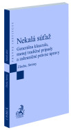 Nekalá súťaž. Generálna klauzula, menej tradičné prípady a zahraničné právne úpravy