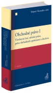 Obchodné právo I. Všeobecná časť, súťažné právo, právo obchodných spoločností a družstva. 2. vydanie