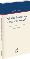 Digitálne dokazovanie v trestnom konaní 